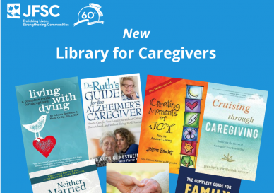 JFSC Launches a Library for Caregivers